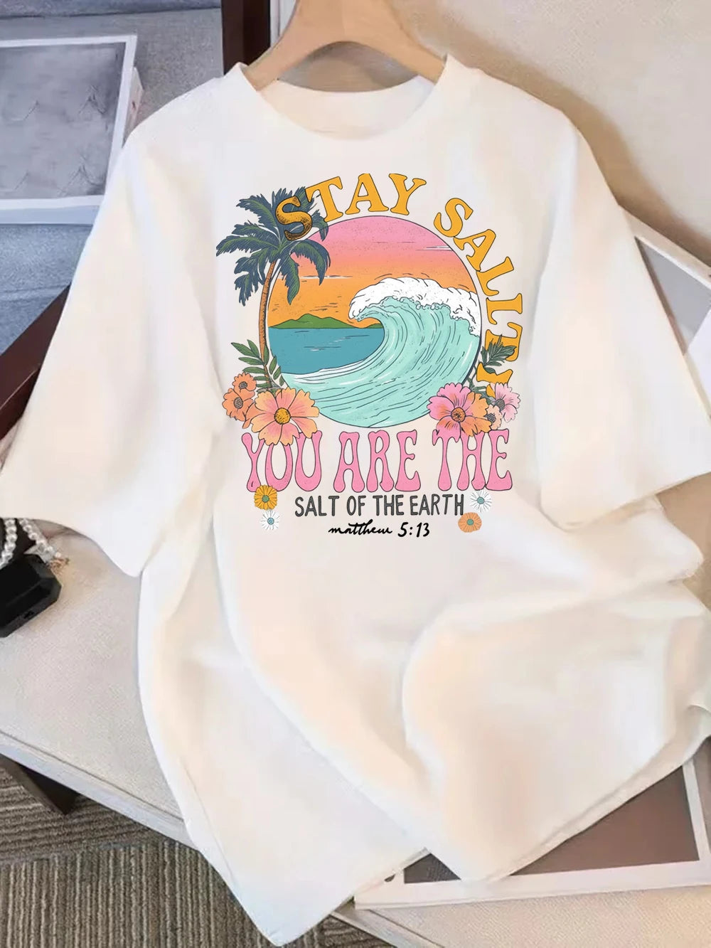 Stay Salty You Are The Salt of The Earth Female Tshirt Street Breathable T-Shirts O-Neck Cool Short Sleeve Simple Loose T-Shirt